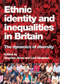 Ethnic Identity and Inequalities in Britain (The Dynamics of Diversity) by Stephen Jivraj, Ludi Simpson, 9781447321811
