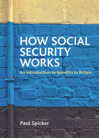 How social security works (An introduction to benefits in Britain) - 9781847428103 by Paul Spicker, 9781847428103