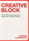 Creative Block (Over 100 Tasks to Get Your Head Into a Creative Space) by Gemma Lawrence, 9789063695972