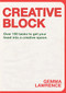Creative Block (Over 100 Tasks to Get Your Head Into a Creative Space) by Gemma Lawrence, 9789063695972