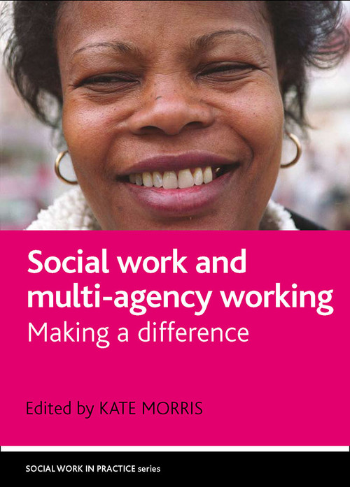 Social work and multi-agency working (Making a difference) by Kate Morris, 9781861349453