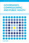 Governance, Commissioning and Public Health by Linda Marks, 9781447304937