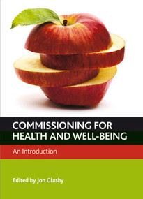 Commissioning for Health and Well-Being (An Introduction) - 9781847427922 by Jon Glasby, 9781847427922
