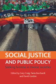 Social justice and public policy (Seeking fairness in diverse societies) by Gary Craig, Tania Burchardt, David Gordon, 9781861349330