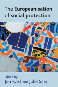 The Europeanisation of social protection - 9781847420190 by Jon Kvist, Juho Saari, 9781847420190