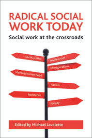 Radical social work today (Social work at the crossroads) - 9781847428172 by Michael Lavalette, 9781847428172