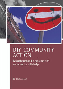 DIY Community Action (Neighbourhood problems and community self-help) - 9781847420848 by Liz Richardson, 9781847420848