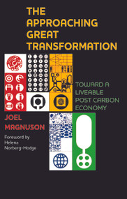 The Approaching Great Transformation (Toward a Liveable Post Carbon Economy) by Joel Magnuson, 9781447311119