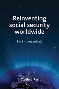 Reinventing social security worldwide (Back to essentials) - 9781847426406 by Vladimir Rys, 9781847426406
