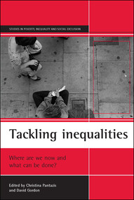 Tackling inequalities (Where are we now and what can be done?) by Christina Pantazis, David Gordon, 9781861341464