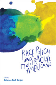 Race Policy and Multiracial Americans - 9781447316503 by Kathleen Odell Korgen, 9781447316503