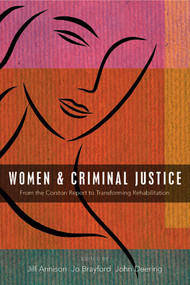 Women and Criminal Justice (From the Corston Report to Transforming Rehabilitation) - 9781447319313 by Jill Annison, Jo Brayford, John Deering