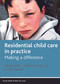 Residential Child Care in Practice (Making a Difference) by Mark Smith, Leon Fulcher, Peter Doran, 9781847423108