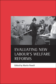 Evaluating New Labour's welfare reforms by Martin Powell, 9781861343352