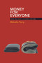 Money for Everyone (Why We Need a Citizen's Income) by Malcolm Torry, 9781447311256