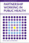 Partnership Working in Public Health by David J. Hunter, Neil Perkins, 9781447301318