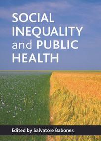 Social inequality and public health - 9781847423207 by Salvatore J. Babones, 9781847423207