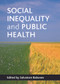 Social inequality and public health - 9781847423207 by Salvatore J. Babones, 9781847423207