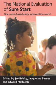 The National Evaluation of Sure Start (Does area-based early intervention work?) - 9781861349491 by Jay Belsky, Jacqueline Barnes, Edward Melhuish, 9781861349491