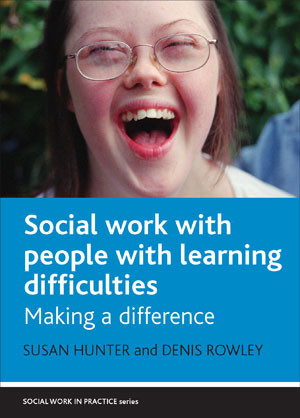 Social Work with People with Learning Difficulties (Making a Difference) - 9781861348784 by Susan Hunter, Denis Rowley, 9781861348784