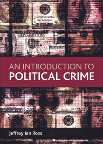 An Introduction to Political Crime by Jeffrey Ian Ross, 9781847426796