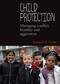 Child Protection (Managing Conflict, Hostility and Aggression) by Siobhan E. Laird, 9781847429223
