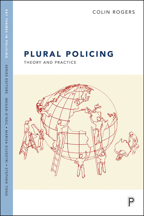 Plural Policing (Theory and Practice) - 9781447325413 by Colin Rogers, 9781447325413