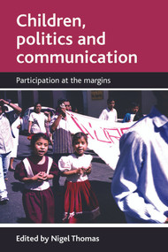 Children, politics and communication (Participation at the margins) - 9781847421838 by Nigel Thomas, 9781847421838