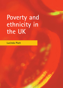Poverty and ethnicity in the UK by Lucinda Platt, 9781861349897