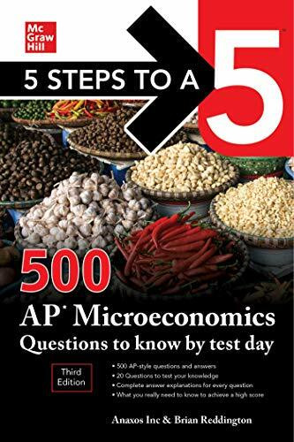 5 Steps to a 5: 500 AP Microeconomics Questions to Know by Test Day, Third Edition by Anaxos Inc., Brian Reddington, 9781260474695