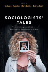 Sociologists' Tales (Contemporary Narratives on Sociological Thought and Practice) - 9781447318675 by Katherine Twamley, Mark Doidge, Andrea Scott