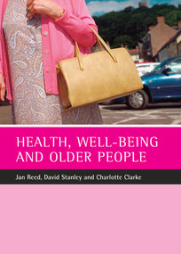 Health, well-being and older people - 9781861344212 by Jan Reed, David Stanley, Charlotte Clarke, 9781861344212