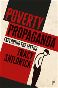 Poverty Propaganda (Exploring the Myths) - 9781447323983 by Tracy Shildrick, 9781447323983