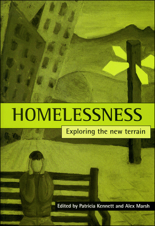 Homelessness (Exploring the new terrain) - 9781861341501 by Patricia Kennett, Alex Marsh, 9781861341501