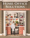 Home Office Solutions (How to Set Up an Efficient Workspace Anywhere in Your House) by Chris Peterson, 9781580118590