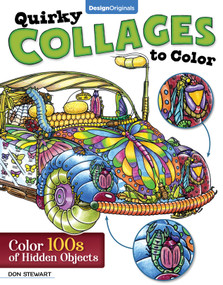 Quirky Collages to Color (Color 100s of Hidden Objects) by Don Stewart, 9781497205055