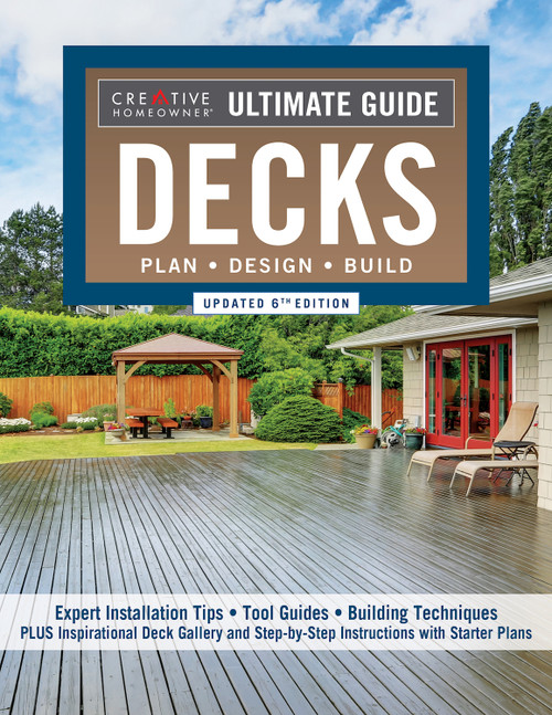Ultimate Guide: Decks, Updated 6th Edition (Plan, Design, Build) by Editors of Creative Homeowner, 9781580118620