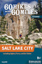 60 Hikes Within 60 Miles: Salt Lake City (Including Ogden, Provo, and the Uintas) by Greg Witt, 9781634041324