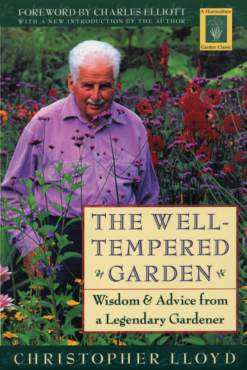Well-Tempered Garden by Christopher Lloyd, Charles Elliott, 9781558215931