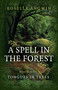 A Spell in the Forest (Book 1 - Tongues in Trees) by Roselle Angwin, 9781789046304
