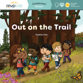 Out on the Trail (Celebrate! Senses) by Sophia Day, Megan Johnson, Stephanie Strouse, 9781649999788