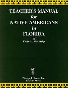 Teachers' Manual for Native Americans in Florida by Kevin M McCarthy, Dean Quigley, Ted Morris, 9781561641888