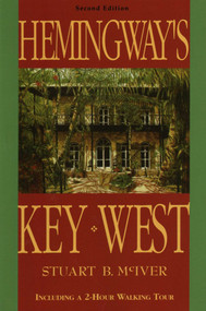 Hemingway's Key West by Stuart B McIver, 9781561642410