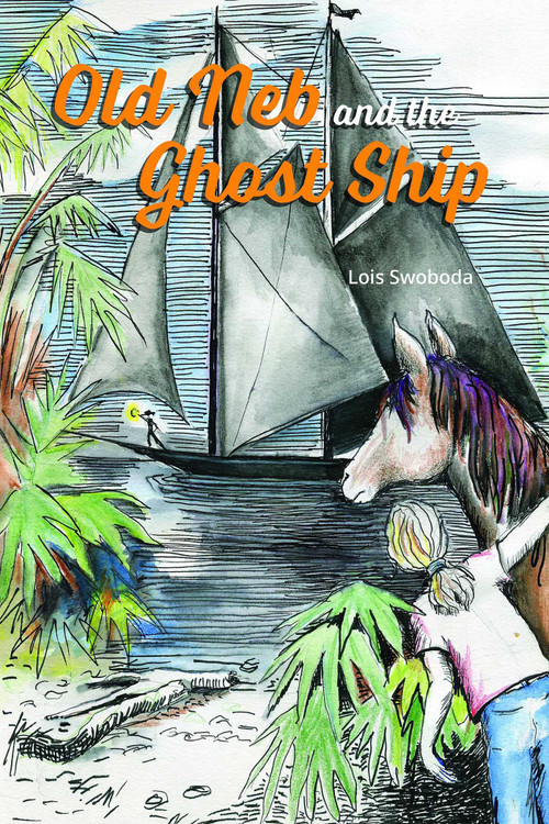 Old Neb and the Ghost Ship by Lois Swoboda, Leslie Wallace, 9781561647972