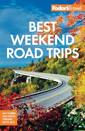 Fodor's Best Weekend Road Trips by Fodor's Travel Guides, 9781640974203