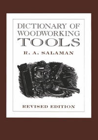 Dictionary of Woodworking Tools by R. A. Salaman, 9781879335790