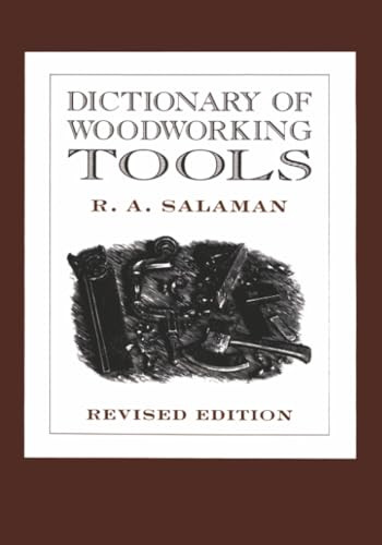 Dictionary of Woodworking Tools by R. A. Salaman, 9781879335790