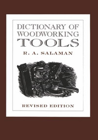 Dictionary of Woodworking Tools by R. A. Salaman, 9781879335790