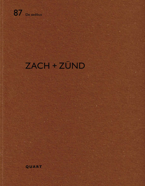 Zach + Zünd (De aedibus 87) by Heinz Wirz, 9783037612262