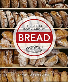 The Little Book About Bread (Baked to Perfection) by OH, OH, 9781800690110